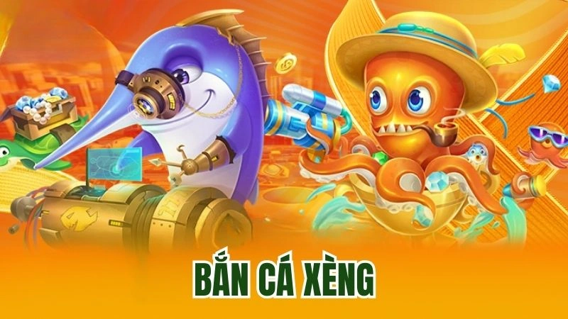 Bắn Cá Xèng