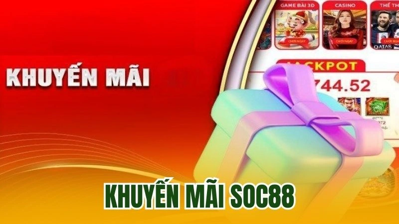 Khuyến Mãi Soc88