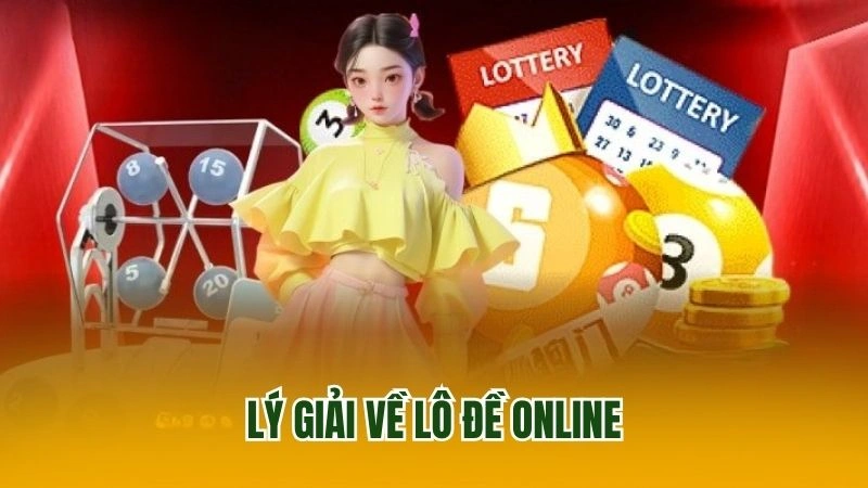 Lý giải về lô đề online