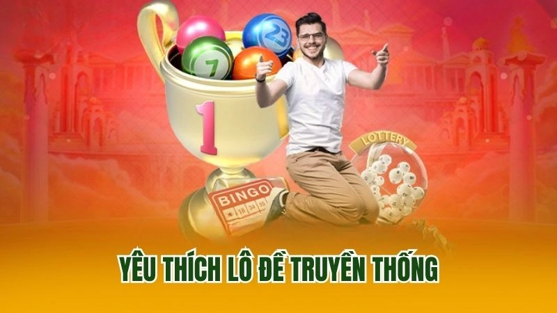 Yêu thích lô đề truyền thống